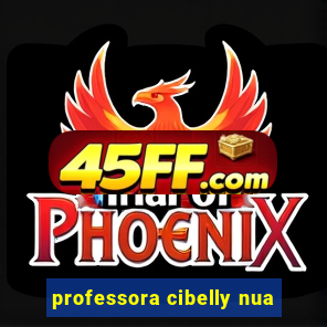professora cibelly nua